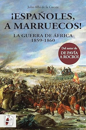 ¡Españoles, a Marruecos!: La Guerra de África 1859-1860 (Historia de España nº 3)
