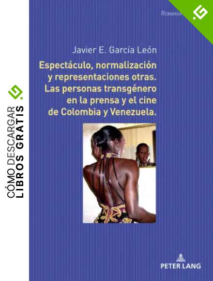 Espect&aacute;culo, normalizaci&oacute;n y representaciones otras. Las personas transg&eacute;nero en la prensa y el cine de Colombia y Venezuela. (35) (Romania Viva)