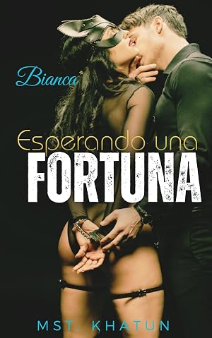 Esperando una fortuna (Bianca)