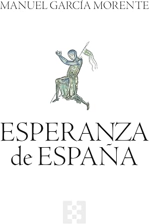 Esperanza de Espa&ntilde;a: 134 (Nuevo Ensayo)