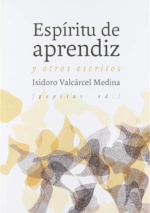 Esp&iacute;ritu de aprendiz: y otros escritos (Ensayo)