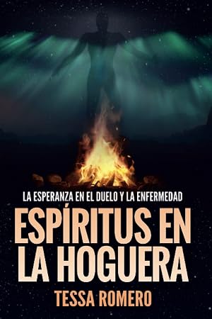 Esp&iacute;ritus en la hoguera: La esperanza en el duelo y la enfermedad