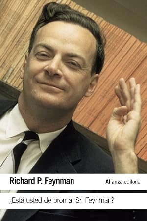&iquest;Est&aacute; usted de broma Sr. Feynman?: Aventuras de un curioso personaje tal como fueron referidas a Ralph Leighton (El libro de bolsillo - Ciencias)