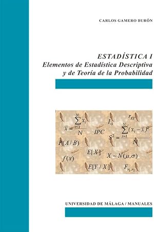 Estad&iacute;stica I: Elementos de Estad&iacute;stica Descriptiva y de Teor&iacute;a de la Probabilidad: 108 (Manuales)