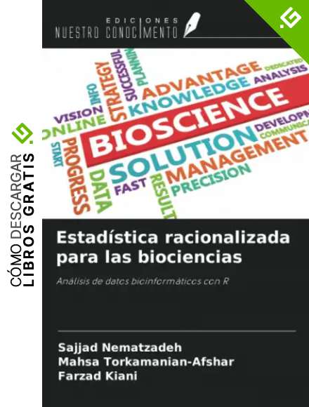 Estad&iacute;stica racionalizada para las biociencias: An&aacute;lisis de datos bioinform&aacute;ticos con R