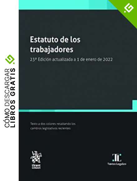 Estatuto de los trabajadores 23&ordf; Edici&oacute;n actualizada a 1 de enero de 2022 (Textos Legales)