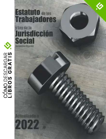 Estatuto de los Trabajadores y Ley de la Jurisdicci&oacute;n Social: LEGISLACI&Oacute;N ACTUAL