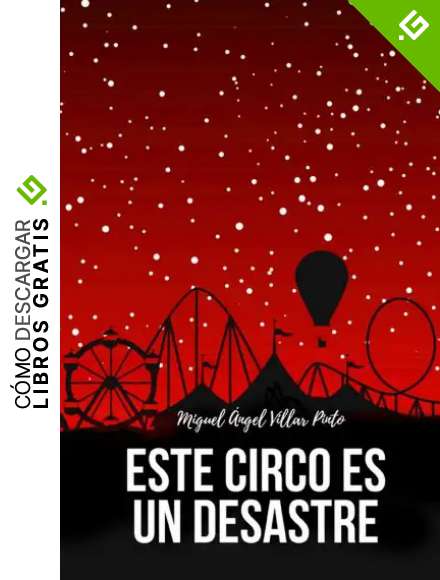 Este circo es un desastre: 4 (Libros infantiles (a partir de 8 a&ntilde;os))