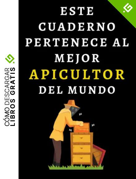 Este Cuaderno Pertenece Al Mejor Apicultor Del Mundo: Ideal Para Apicultores - 120 P&aacute;ginas