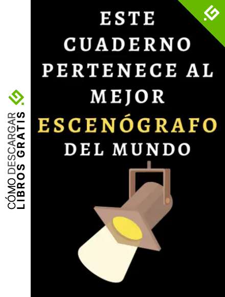 Este Cuaderno Pertenece Al Mejor Escen&oacute;grafo Del Mundo: Cuaderno De Notas Ideal Para Escen&oacute;grafos - 120 P&aacute;ginas
