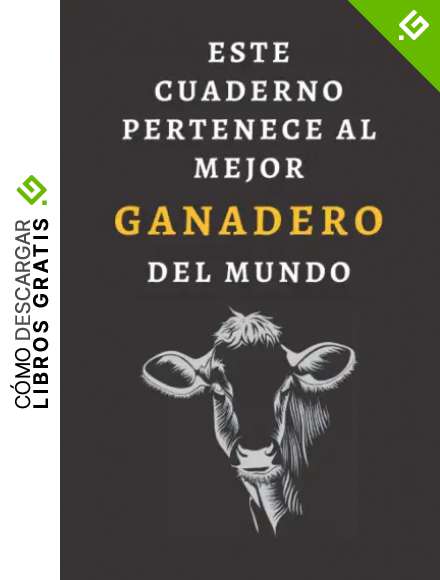 Este Cuaderno Pertenece Al Mejor Ganadero Del Mundo: Cuaderno De Anotaciones Ideal Para Regalar A Ganaderos - 120 P&aacute;ginas