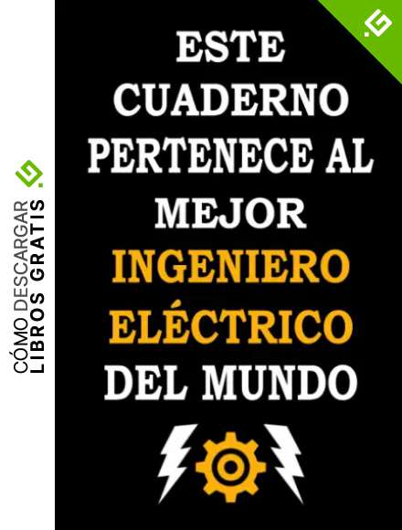 Este Cuaderno Pertenece Al Mejor Ingeniero El&eacute;ctrico Del Mundo: cuaderno ingeniero, Cuaderno De Notas Para Ingenieros De El&eacute;ctricos, diario cuaderno, "6x9" pulgadas, 120 paginas.