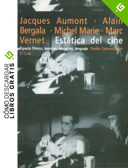 Est&eacute;tica del cine: Espacio f&iacute;lmico, montaje, narraci&oacute;n, lenguaje (Comunicaci&oacute;n)