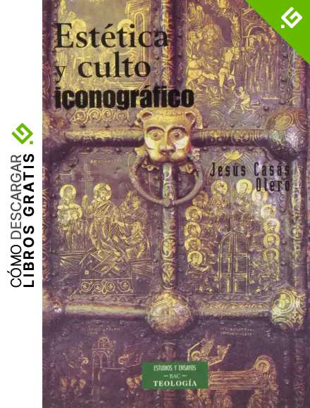 Est&eacute;tica y culto iconogr&aacute;fico (ESTUDIOS Y ENSAYOS)