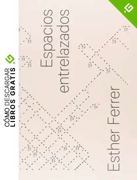 Esther Ferrer.: Espacios entrelazados. (Libros de Autor)