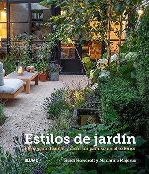 Estilos de jard&iacute;n: Ideas para dise&ntilde;ar y crear un para&iacute;so en el exterior (SIN COLECCION)
