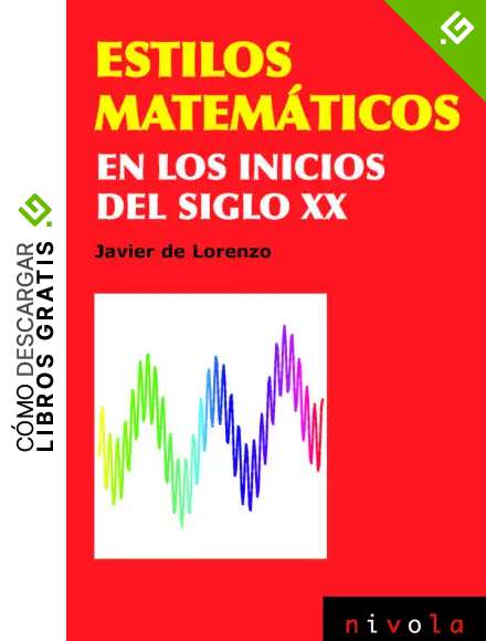 Estilos matem&aacute;ticos en los inicios del siglo XX: 29 (Ciencia abierta)