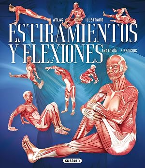 Estiramientos y flexiones (Atlas Ilustrado)