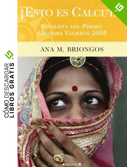 ESTO ES CALCUTA: FINALISTA PREMIO GRANDES VIAJEROS 2005: 00000 (BIBLIOTECA GRANDES V)