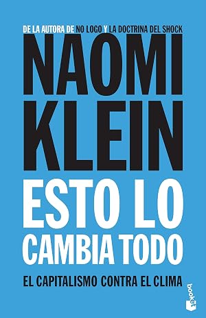 Esto lo cambia todo: El capitalismo contra el clima (Divulgaci&oacute;n)