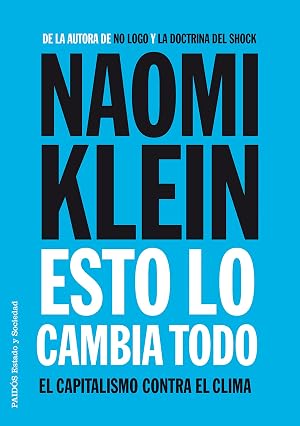Esto lo cambia todo: El capitalismo contra el clima (Estado y Sociedad)