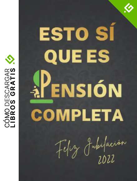 ESTO S&Iacute; QUE ES PENSI&Oacute;N COMPLETA: CUADERNO LINEADO | Diario, cuaderno de notas, apuntes o agenda | Regalo original y divertido de jubilaci&oacute;n | Hombre o mujer.