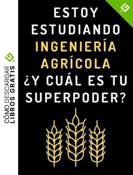 Estoy Estudiando Ingenier&iacute;a Agr&iacute;cola &iquest;Y Cu&aacute;l Es Tu Superpoder?: Cuaderno De Notas Para Estudiantes De Ingenier&iacute;a Agr&iacute;cola