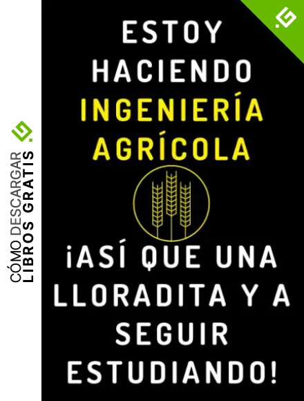 Estoy Haciendo Ingenier&iacute;a Agr&iacute;cola &iexcl;As&iacute; Que Una Lloradita Y A Seguir Estudiando!: Cuaderno De Notas Para Estudiantes De Ingenier&iacute;a Agr&iacute;cola