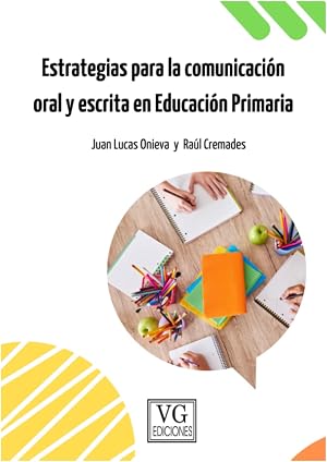 Estrategias para la comunicaci&oacute;n oral y escrita en Educaci&oacute;n Primaria