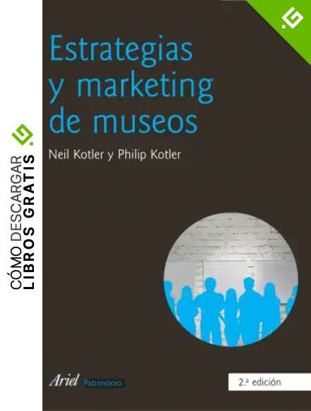 Estrategias y marketing de museos (Ariel Arte y Patrimonio)