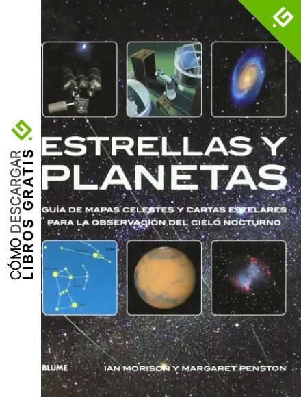 Estrellas y planetas: Gu&iacute;a de mapas celestes y cartas estelares para la observaci&oacute;n del cielo nocturno