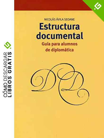 Estructura documental: gu&iacute;a para alumnos de diplom&aacute;tica: 264 (Biblioteconom&iacute;a y Administraci&oacute;n cultural)