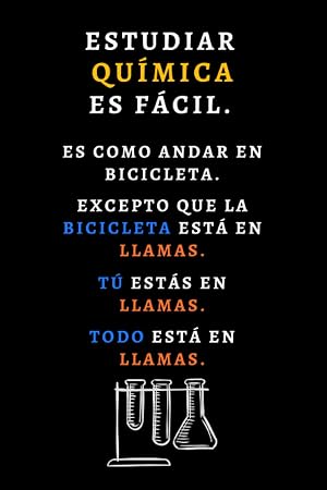 Estudiar Qu&iacute;mica Es F&aacute;cil. Es Como Andar En Bicicleta: Cuaderno Gracioso Para Regalar A Estudiantes De Qu&iacute;mica - 120 P&aacute;ginas