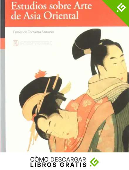 Estudios sobre Arte de Asia Oriental (Colecci&oacute;n Federico Torralba)
