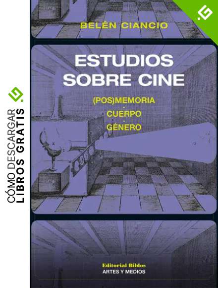 Estudios sobre cine: (Pos)Memoria, cuerpo, g&eacute;nero