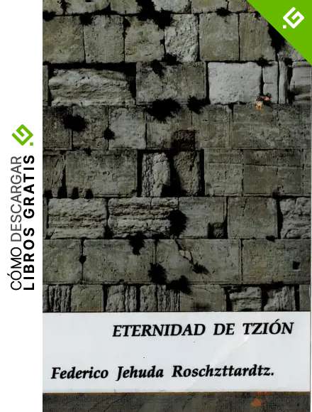 Eternidad de Tzion: Mensaje a Israel C&aacute;ntico para Doce de Adonay a su Naci&oacute;n