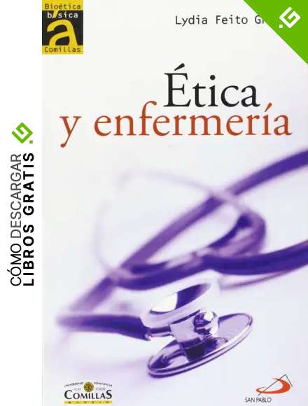 &Eacute;tica y enfermer&iacute;a (Bio&eacute;tica B&aacute;sica Comillas)