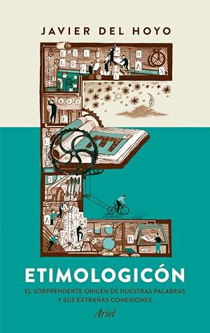 Etimologic&oacute;n: El sorprendente origen de nuestras palabras y sus extra&ntilde;as conexiones (Claves)