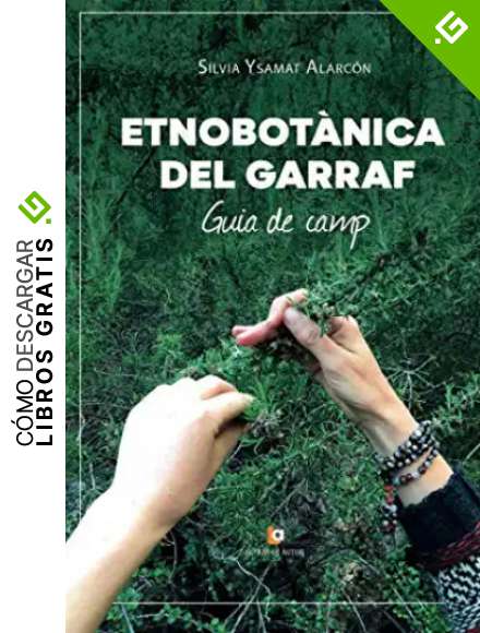 ETNOBOT&Agrave;NICA DEL GARRAF: GUIA DE CAMP