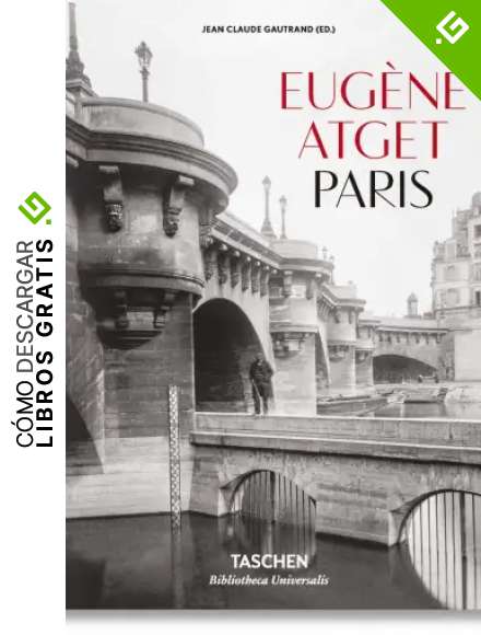 Eug&egrave;ne Atget. Paris (Bibliotheca Universalis)