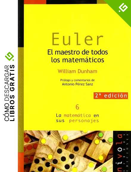 EULER. El maestro de todos los matem&aacute;ticos: 6 (La matem&aacute;tica en sus personajes)