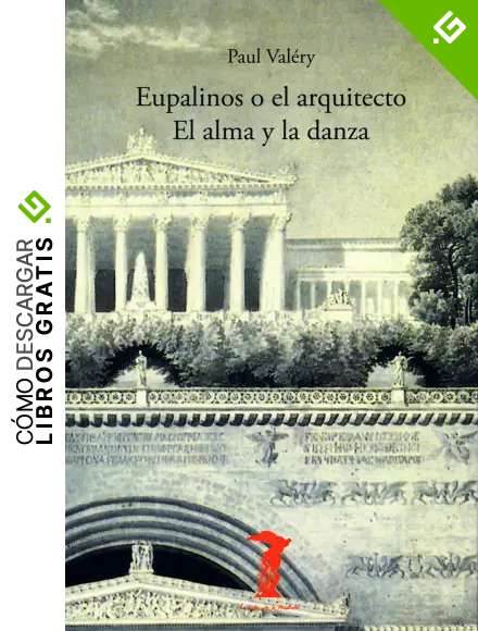 Eupalinos o el arquitecto y El alma y la danza (La balsa de la Medusa n&ordm; 110)