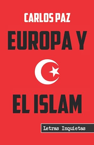 Europa y el islam (Letras Inquietas)