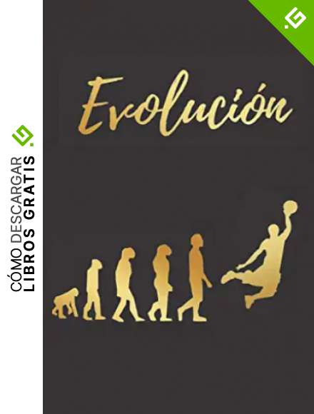 EVOLUCI&Oacute;N: CUADERNO LINEADO | DIARIO, CUADERNO DE NOTAS, APUNTES O AGENDA | REGALO CREATIVO Y ORIGINAL PARA LOS AMANTES DEL BALONCESTO.