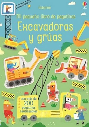 Excavadoras y gr&uacute;as (Mi peque&ntilde;o libro de pegatinas)