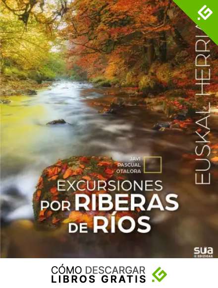 Excursiones por riberas de rios: 48 (EUSKAL HERRIA)
