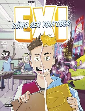 Exi. C&oacute;mo ser youtuber (J&oacute;venes influencers)