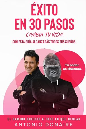 &Eacute;XITO EN 30 PASOS: CAMBIA TU VIDA, TU PODER ES ILIMITADO: SUPERACI&Oacute;N MOTIVACI&Oacute;N