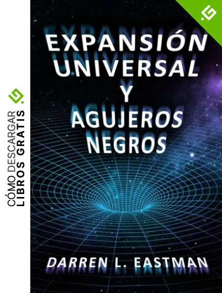 Expansi&oacute;n Universal y Agujeros Negros