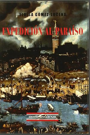 Expedicion Al Paraiso. Novela. (NARRATIVA)
